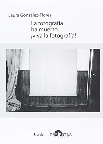 La fotografía ha muerto, ¡viva la fotografía! (Paperback)