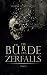 Die Bürde des Zerfalls: Band 1