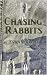 Chasing Rabbits