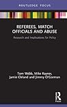Referees, Match Officials and Abuse: Research and Implications for Policy