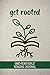 Get Rooted: One-Year Bible ...