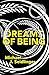 Dreams of Being