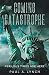 The Coming Catastrophe Peri...