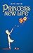 Princess New Life