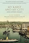 My Karst and My City and Other Essays (Lorenzo Da Ponte Italian Library)