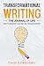 TRANSFORMATIONAL WRITING: T...