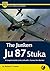 The Junkers Ju-87 Stuka