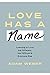 Love Has a Name