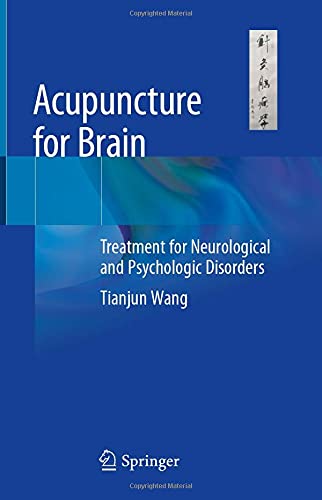 Acupuncture for Brain: Treatment for Neurological and Psychologic Disorders (Hardcover)