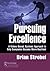 Pursuing Excellence: A Values-Based, Systems Approach to Help Companies Become More Resilient