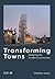 Transforming Towns: Designi...