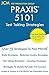 PRAXIS 5101 - Test Taking S...
