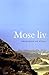 Mose liv