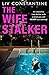 The Wife Stalker