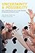 Uncertainty and Possibility: New Approaches to Future Making in Design Anthropology