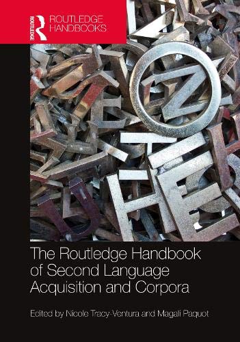 The Routledge Handbook of Second Language Acquisition and Corpora (Kindle Edition)
