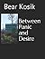 Between Panic and Desire