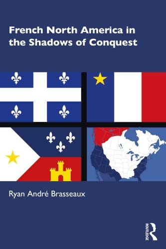French North America in the Shadows of Conquest (ebook)