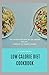 LOW CALORIE DIET COOKBOOK: ...