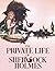 The Private Life Of Sherloc...