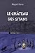 Le Chateau Des Gitans by Magali Favre
