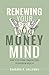Renewing Your Money Mind by Barbara R Galloway