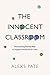 The Innocent Classroom: Dismantling Racial Bias to Support Students of Color