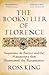 The Bookseller of Florence: Vespasiano da Bisticci and the Manuscripts that Illuminated the Renaissance