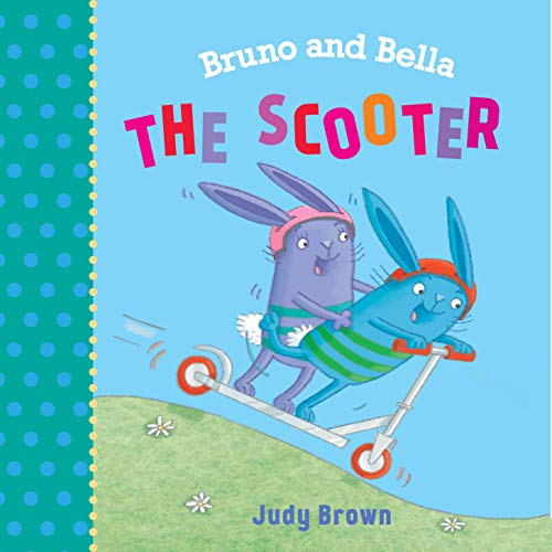The Scooter: Bruno and Bella (Paperback)