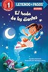 El hada de los dientes (Tooth Fairy's Night Spanish Edition) (LEYENDO A PASOS