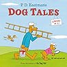 P.D. Eastman's Dog Tales by P.D. Eastman