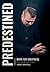Predestined (Revised Editio...