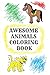 AWESOME ANIMALS COLORING BO...