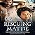 Rescuing Mattie: A Lords of Kassis Novella