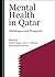 Mental Health in Qatar: Cha...