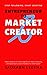 Entrepreneur to Market Creator