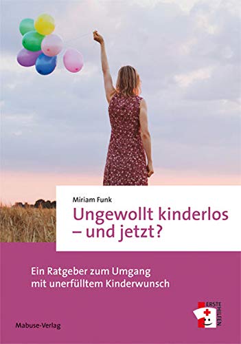 Ungewollt kinderlos - und jetzt? (ebook)