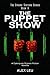 The Puppet Show (The Cyborg...