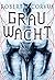 Grauwacht: illustrierte Edition