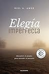 Elegía Imperfecta by Biel A. Amer