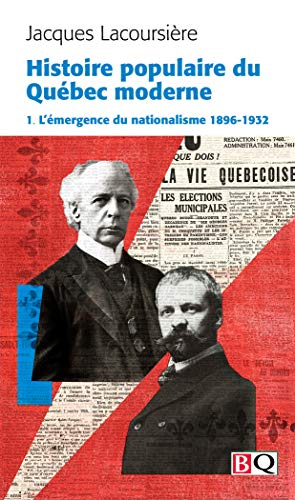 Histoire populaire du Québec moderne. L'émergence du nationalisme, 1896-1932 (Mass Market Paperback)