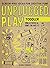 Unplugged Play: Toddler: 156 Activities Games for Ages 1-2