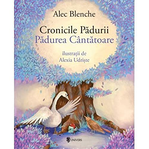 Cronicile Padurii. Padurea Cantatoare (Paperback)