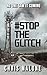 #stoptheglitch