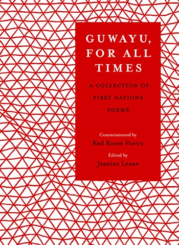 Guwayu - For All Times: A Collection of First Nations Poetry (Paperback)
