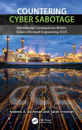 Countering Cyber Sabotage: Introducing Consequence-Driven, Cyber-Informed Engineering (ebook)