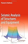 Seismic Analysis of Structures and Equipment