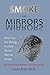 Smoke and Mirrors by Chuck Ruby