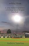 nothing Minor: a 2019 summer journey covering minor league baseball nothing Minor: a 2019 summer journey covering minor league baseball