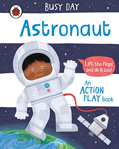 Busy Day Astronaut (Board Book)